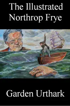 the illustrated northrop frye book cover image