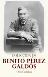 Colección de Benito Pérez Galdós: Obra Completa sinopsis y comentarios