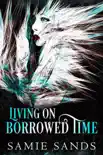 Living on Borrowed Time synopsis, comments