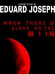 When There Is Blood On The Moon synopsis, comments