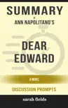 Summary of Dear Edward: A Novel by Ann Napolitano (Discussion Prompts) sinopsis y comentarios