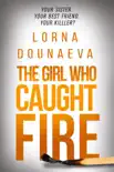 The Girl who Caught Fire synopsis, comments