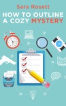 How to Outline a Cozy Mystery book summary, reviews and downlod