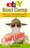 EBay Boot Camp: Why You’re Not Selling Anything, and What You Can do About It sinopsis y comentarios