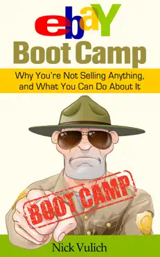 ebay boot camp: why you’re not selling anything, and what you can do about it imagen de la portada del libro
