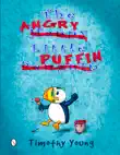 The Angry Little Puffin synopsis, comments