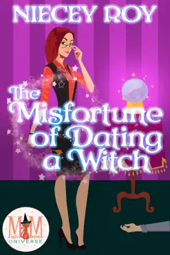 the misfortune of dating a witch: magic and mayhem universe book cover image