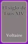 El siglo de Luis XIV sinopsis y comentarios