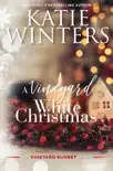 A Vineyard White Christmas synopsis, comments