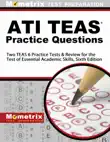 ATI TEAS Practice Questions synopsis, comments