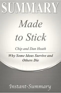 made to stick: why some ideas survive and others die summary by chip heath & dan heath imagen de la portada del libro
