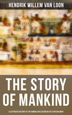 the story of mankind - illustrated history of the human civilization retold for children book cover image