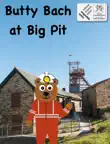 Butty Bach at Big Pit synopsis, comments