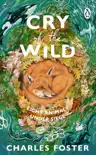 Cry of the Wild synopsis, comments