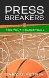 Press Breakers for Youth Basketball synopsis, comments