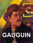 Paul Gauguin. Life scenes synopsis, comments