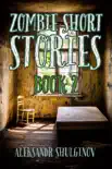 Zombie Short Stories synopsis, comments