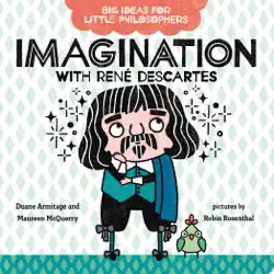 big ideas for little philosophers: imagination with rené descartes imagen de la portada del libro