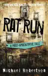 Rat Run - A Post-Apocalyptic Tale synopsis, comments