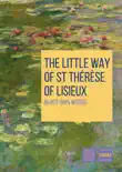 The Little Way of St Therese of Lisieux synopsis, comments