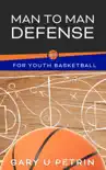 Man to Man Defense for Youth Basketball synopsis, comments