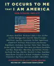 It Occurs to Me That I Am America synopsis, comments