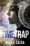 Time Trap: Red Moon Trilogy Book 1