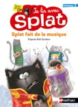Splat fait de la musique - niveau 3 - Dès 6 ans book summary, reviews and downlod