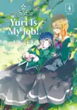 Yuri is My Job Volume 4 book summary, reviews and download