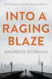 Into a Raging Blaze synopsis, comments