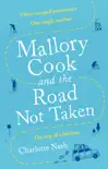 Mallory Cook and the Road Not Taken sinopsis y comentarios