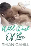 Wild Rush Of Love synopsis, comments