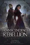Transcendence and Rebellion synopsis, comments