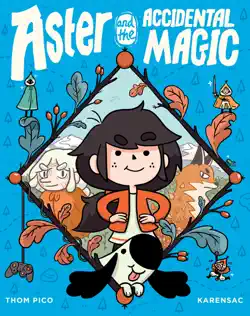aster and the accidental magic book cover image