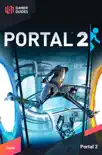 Portal 2 - Strategy Guide synopsis, comments