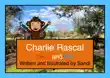 Charlie Rascal Near and Far synopsis, comments