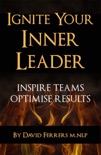 Ignite Your Inner Leader book summary, reviews and downlod