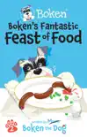 Boken´s Fantastic Feast Of Food! book summary, reviews and download