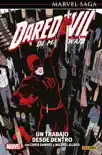 Marvel Saga. Daredevil de Mark Waid 4. un trabajo desde dentro synopsis, comments