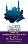 Tasawuf Sufi Untuk Kesehatan Jasmani, Mental Dan Spiritual Edisi Bahasa Indonesia synopsis, comments