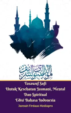 tasawuf sufi untuk kesehatan jasmani, mental dan spiritual edisi bahasa indonesia book cover image