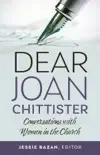 Dear Joan Chittister synopsis, comments