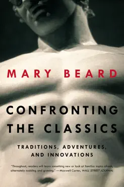 confronting the classics: traditions, adventures, and innovations book cover image