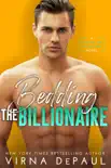 Bedding the Billionaire synopsis, comments