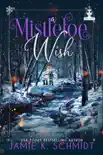A Mistletoe Wish synopsis, comments