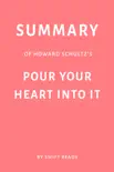 Summary of Howard Schultz’s Pour Your Heart Into It by Swift Reads sinopsis y comentarios
