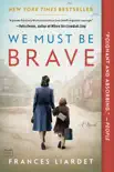 We Must Be Brave synopsis, comments