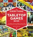 The Everything Tabletop Games Book synopsis, comments