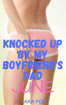 knocked up by my boyfriend's dad - june book cover image