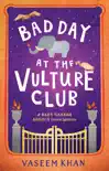 Bad Day at the Vulture Club synopsis, comments